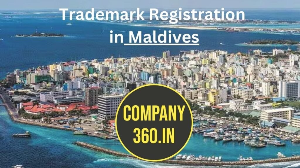 Trademark Registration in Maldives Company360