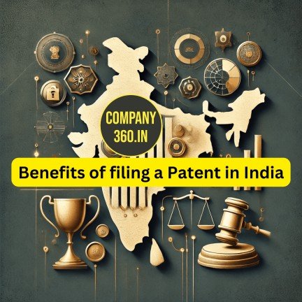 Benefits of filing a Patent in India - company360.in